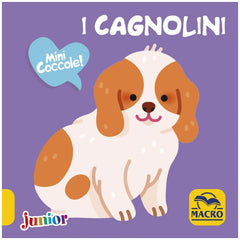MACRO JUNIOR - I Cagnolini Mini Coccole - Livres