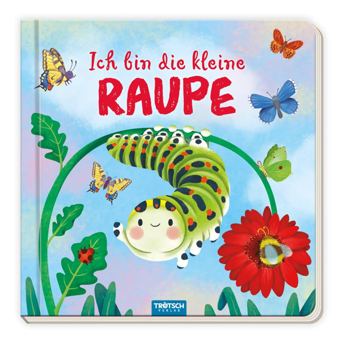 TROTSCH - Ich bin die kleine Raupe Books - German Edition