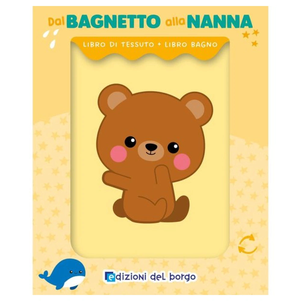 Edizioni del Borgo - Dal Bagnetto alla Nanna - Orsetto - Book Age: +6M - +24M - EDB59119A - Italian Edition