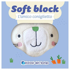 Edizioni Del Borgo - L'Amico Coniglietto - Livres - +12M - Bloc Doux - EDB60146A - Édition Italienne