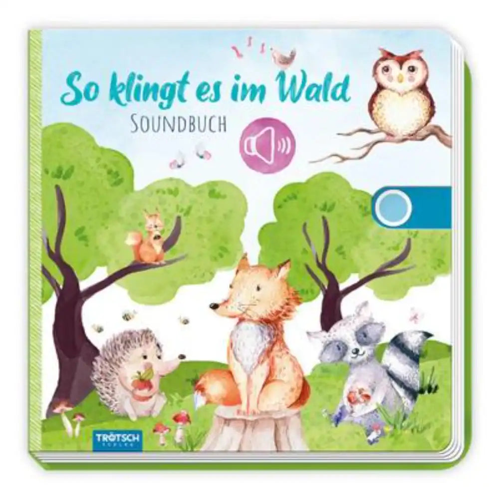 Trötsch Verlag - Livres - Ça sonne dans la forêt - Livre sonore interactif - 1-4 Ans
